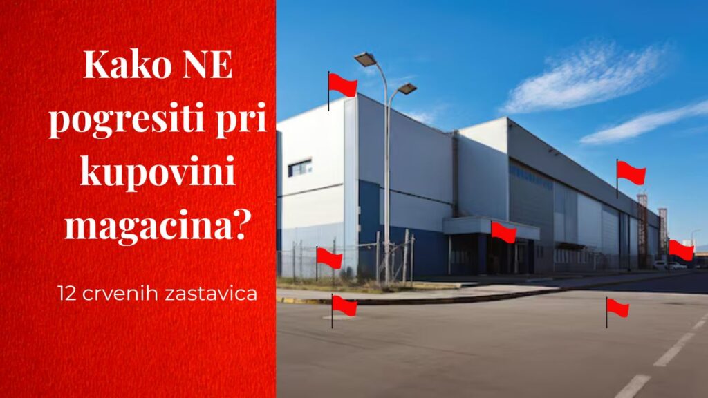 Kako kupiti magacin-ne pogrešiti pri kupovini magacina – 12 crvenih zastavica, industrijska zona sa halama i upozoravajućim markerima.